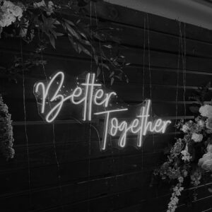 Better Together Neon Sign